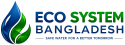 ECO System Bangladesh
